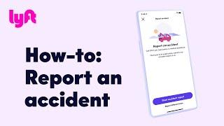 How-to: Report an accident | Tutorial | Learn with Lyft | #walkthrough #ui  #Lyft