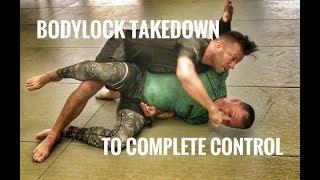 Bodylock Takedown to Complete Control