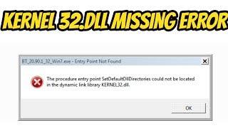 Kernel32.dll error fix windows 7 procedure entry point setdefaultdlldirectories could not be located
