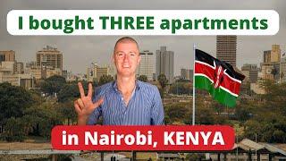 I bought 3 apartments in Nairobi, Kenya