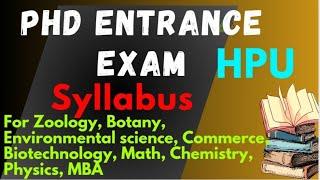 Syllabus for PhD entrance Exam l HPU l Topics for PhD Entrance Test in HPU For different Subjects