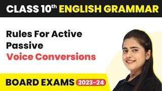 Rules For Active-Passive Voice Conversions - Active-Passive Voice | Class 10 English Grammar 2022-23