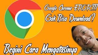 Cara Mengatasi Tidak Bisa Download Apk, Musik Dan File Di Google Chrome Terbaru 2023|| Chrome Eror