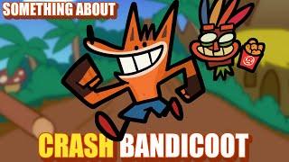 Something About Crash Bandicoot ANIMATED (Loud Sound Warning)️