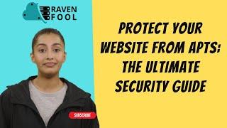 Protect Your Website from APTs: The Ultimate Security Guide