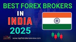 Best Forex Broker in India 2025 | Top Forex Brokers List in India 2025