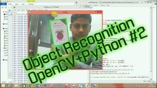 OpenCV Real Time  Object Recognition  In Any Background |  How to write a object recognition Part-2