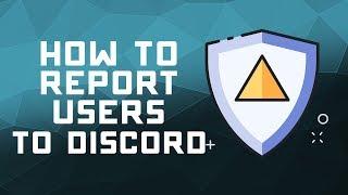 How to Report Users & Servers to Discord Trust & Safety Department