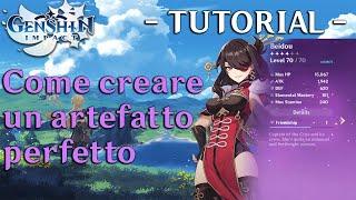 GENSHIN IMPACT TUTORIAL ITA - Come creare un artefatto perfetto