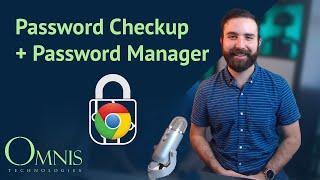 How to Use Chrome's Password Checkup and Password Manager