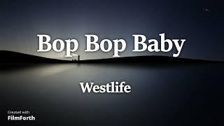 Westlife  -  Bop bop Baby (lyrics)