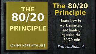 The 80/20 Principle: Achieve More with Less - Audiobook