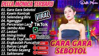 DELLA MONICA TERBARU - GARA GARA SEBOTOL FULL ALBUM DANGDUT KOPLO AMBYAR PARGOY