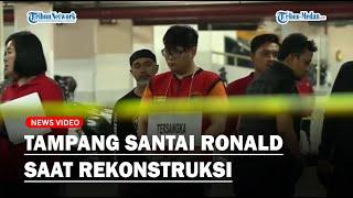 TAMPANG SANTAI Ronald Anak Anggota DPR RI saat Rekonstruksi Kasus Aniaya Pacar hingga Tewas!