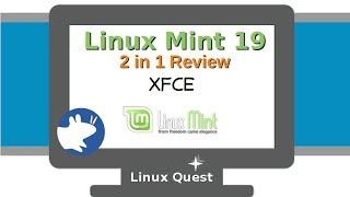 Linux Mint 19 XFCE - 2 in1 Review!