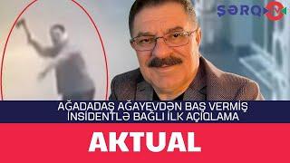 Ağadadaş Ağayevdən baş vermiş insidentlə bağlı ilk açıqlama