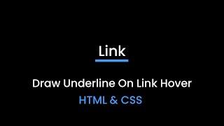Draw Underline On Link Hover | Link Hover Effect CSS