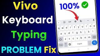 Vivo Keyboard Typing Problem | Vivo Mobile Me Keyboard Typing Nahi Ho Raha Hai