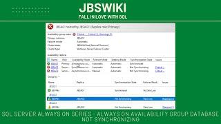 SQL Server Always On Series - Always On Availability group database not synchronizing  @jbswiki ​