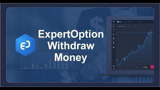 How to withdraw money ExpertOption / ExpertOption Withdraw Money