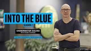 How Loud Are Our Oceans? The Impacts of Underwater Sound | Into the Blue Podcast