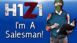 H1Z1 - Co-op Moments Ep. 11 (Best Salesman Ever!)