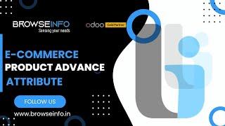 Optimize Your Online Store with E-commerce Product Advance Attribute Odoo App