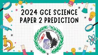 Revealing Our 2024 GCE Science Paper 2 Predictions