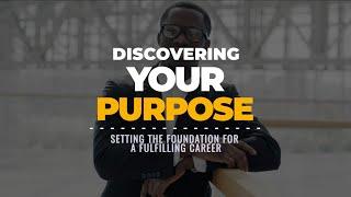 DISCOVERING YOUR PURPOSE