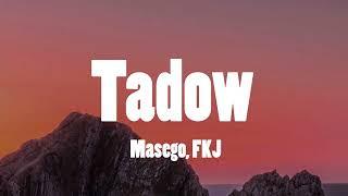 Masego, FKJ - Tadow