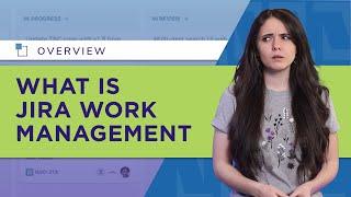 What is Jira Work Management and How Can It Help Your Business?