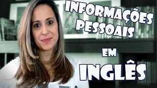 Aula 2 -  INFORMAÇÕES PESSOAIS em INGLÊS - BÁSICO