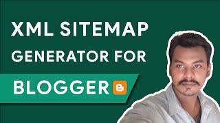 How to Generate XML Sitemap for Blogger and Submit it on Google Search Console 2022