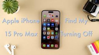 How to Turn Off Find My on the Apple iPhone 15 || Apple iPhone 15 Pro Max