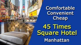 45 Times Square Hotel - Comfortable, Convenient, Cheap Hotel In Manhattan New York City - Video Tour