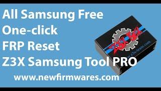 All Samsung Free One-click FRP Reset Z3X Samsung Tool PRO || One Click Reset FRP 2022