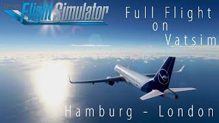 Full Flight MSFS2020 A320 | Vatsim | Hamburg - London | deutsch | 2K Ultra