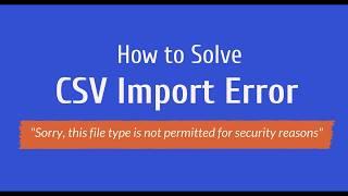 How to Solve CSV Import Error in WordPress