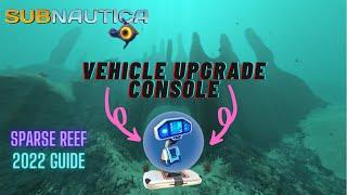 Vehicle Upgrade Console Sparse Reef | Subnautica Guide 2022