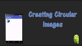 Creating Circular Images in Android Studio