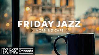 FRIDAY JAZZ:  Elegant Bossa Nova Cafe | Morning Jazz & Coffee BGM