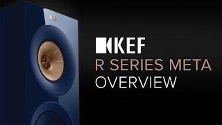 KEF R Series Meta Speakers Overview // Now with Metamaterial Absorption Technology! 