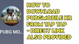 HOW TO DOWNLOAD PUBGMOBILE KR VERSION ( KOREAN VERSION) FROM TAP TAP - DIRECT LINK