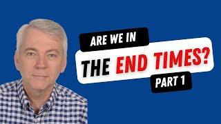 Are we in the end times Part 1 | Bruce Allen & Michael Van Vlymen