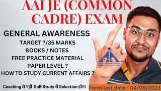 AAI JE (COMMON CADRE & OTHERS) PREPARATION STRATEGY | HOW TO PREPARE FOR GENERAL AWARENESS ?