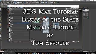 3DS Max Tutorial - Basics of the Slate Material Editor