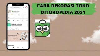 CARA UBAH BANNER TOKO DITOKOPEDIA 2021 AUTO KEBANJIRAN ORDERAN | DEKORASI TOKOPEDIA