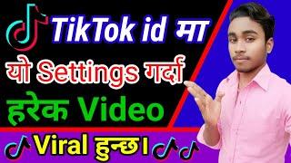 Tiktok Video Viral Kasari garne | How To Tiktok Video Viral || Tiktok Ma Video Viral Kasari garne |