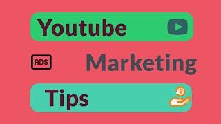 #youtube marketing tips for beginners.