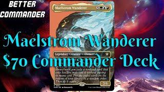 Maelstrom Wanderer.  $70 Commander Deck